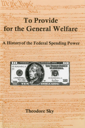 To Provide For The General Welfare: A History of