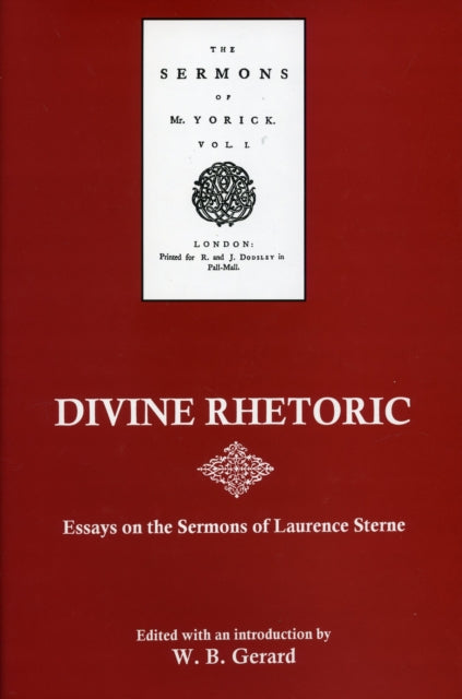 Divine Rhetoric: Essays on the Sermons of Laurence Sterne