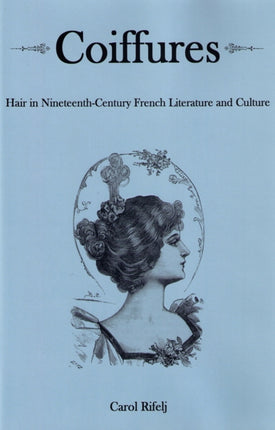 Coiffures: Hair in Nineteenth-Century French