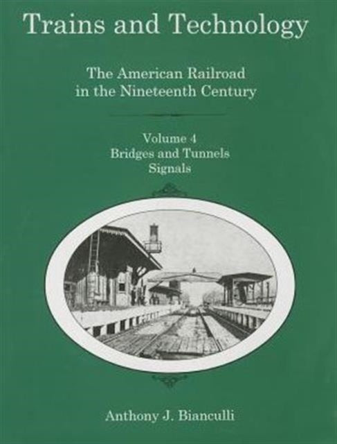 Trains and Technology: The American Railroad in the Nineteenth Century