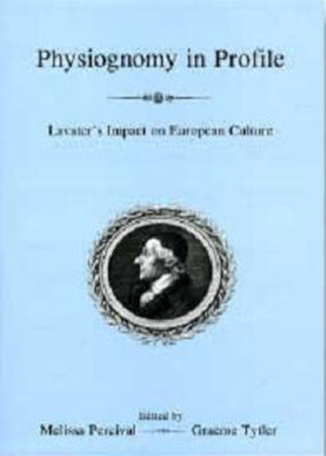 Physiognomy In Profile: Lavater's Impact On European Culture