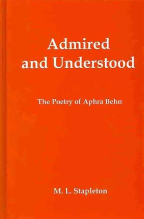 Admired and Understood: The Poetry of Aphra Behn