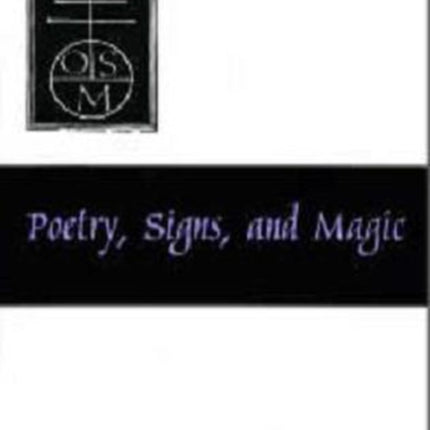 Poetry, Signs, And Magic