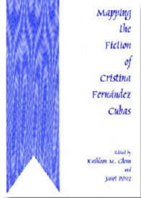 Mapping The Fiction Of Cristina Fernández Cubas