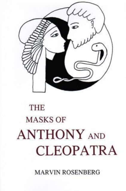 The Masks of Anthony And Cleopatra