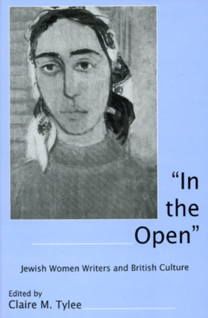 'In the Open': Jewish Women Writers And British Culture