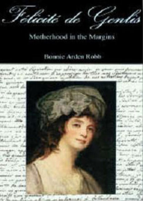 Félicité de Genlis: Motherhood in the Margins