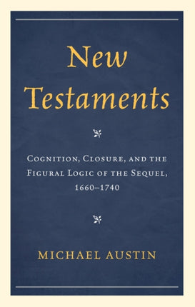 New Testaments: Cognition, Closure, and the