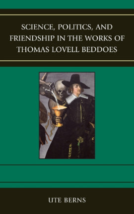 Science, Politics, and Friendship in the Works of