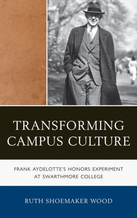 Transforming Campus Culture: Frank Aydelotte's