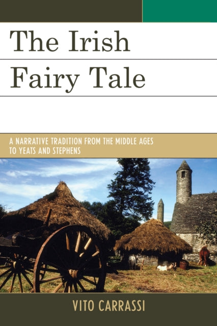 The Irish Fairy Tale: A Narrative Tradition from