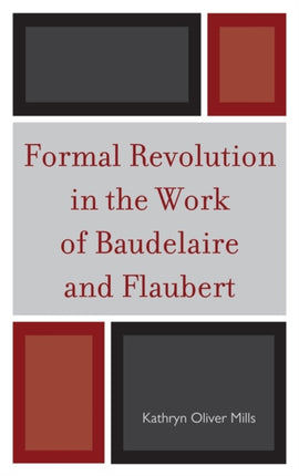 Formal Revolution in the Work of Baudelaire and