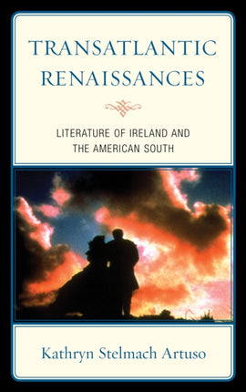 Transatlantic Renaissances: Literature of Ireland