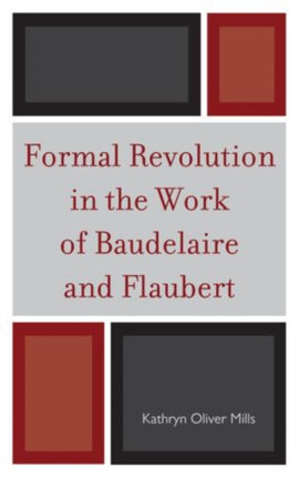Formal Revolution in the Work of Baudelaire and