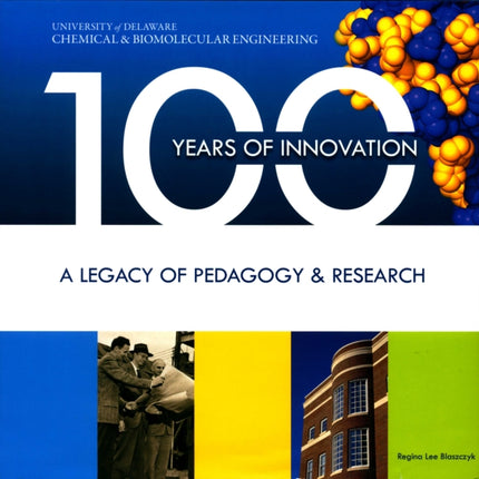 100 Years of Innovation: A Legacy of Pedagogy &