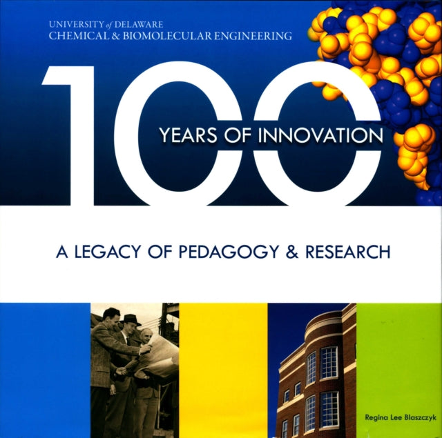 100 Years of Innovation: A Legacy of Pedagogy &