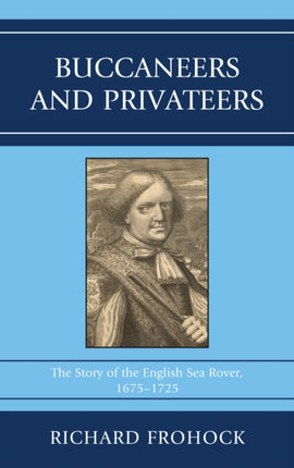 Buccaneers and Privateers: The Story of the
