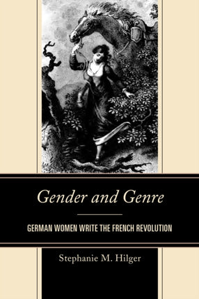 Gender and Genre: German Women Write the French