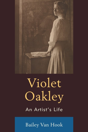 Violet Oakley: An Artist’s Life