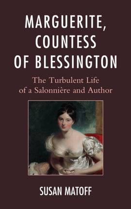 Marguerite, Countess of Blessington: The