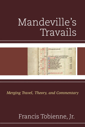 Mandeville's Travails: Merging Travel, Theory,