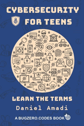 Cybersecurity for Teens: Learn the Terms