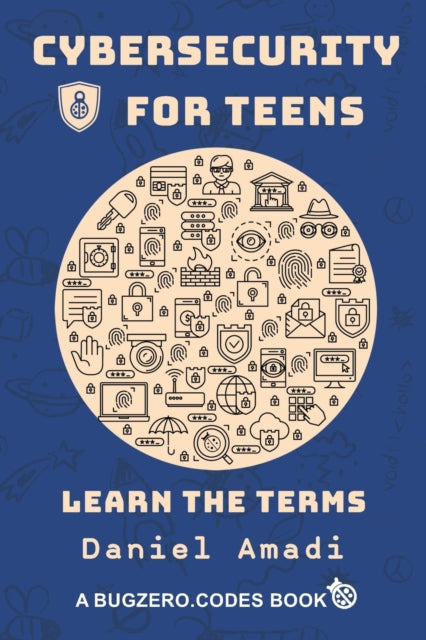 Cybersecurity for Teens: Learn the Terms