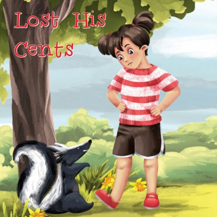 The Skunk Who Lost His Cents