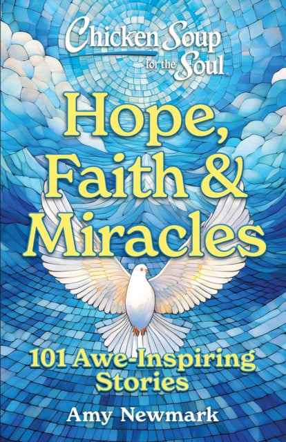 Chicken Soup for the Soul Hope Faith  Miracles