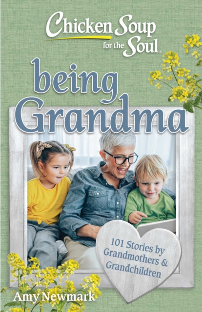 Chicken Soup for the Soul Being Grandma