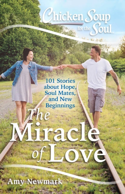 Chicken Soup for the Soul The Miracle of Love