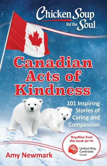 Chicken Soup for the Soul Canadian Acts of Kindness