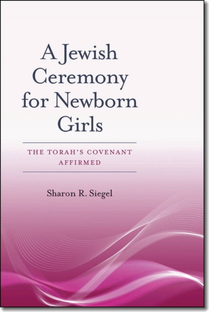 A Jewish Ceremony for Newborn Girls  The Torahs Covenant Affirmed