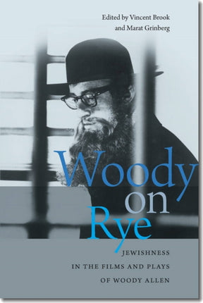 Woody on Rye  Jewishness in the Films and Plays