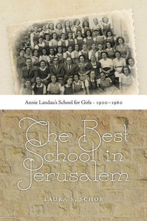 The Best School in Jerusalem  Annie Landaus