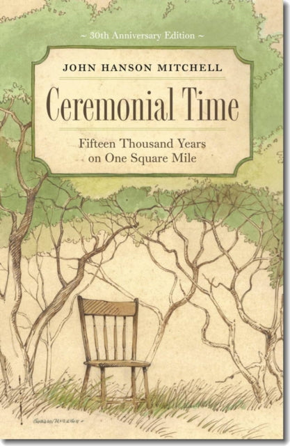 Ceremonial Time Fifteen Thousand Years on One Square Mile