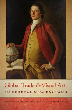 Global Trade and Visual Arts in Federal New