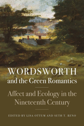 Wordsworth and the Green Romantics  Affect and