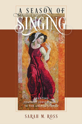 A Season of Singing  Creating Feminist Jewish Music in the United States