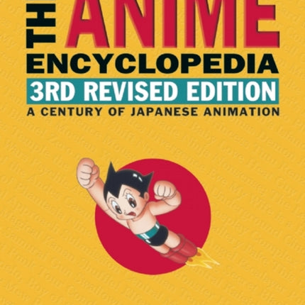 The Anime Encyclopedia, 3rd Revised Edition: A