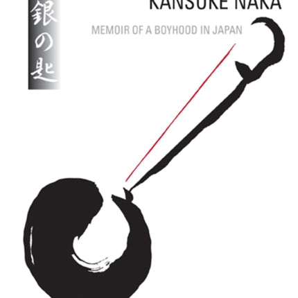 The Silver Spoon: Memoir of a Boyhood in Japan