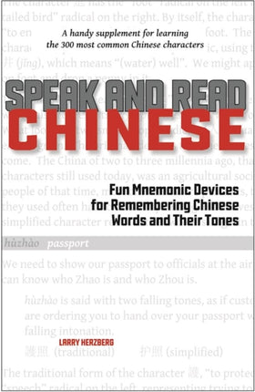 Speak and Read Chinese: Fun Mnemonic Devices for Remembering Chinese Words and Their Tones