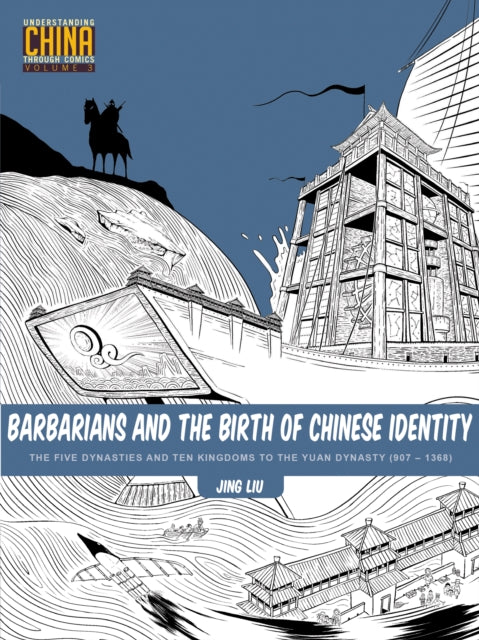 Barbarians and the Birth of Chinese Identity: The