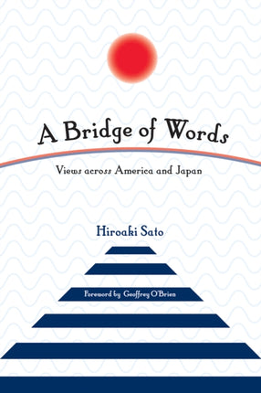 A Bridge of Words: Views across America and Japan