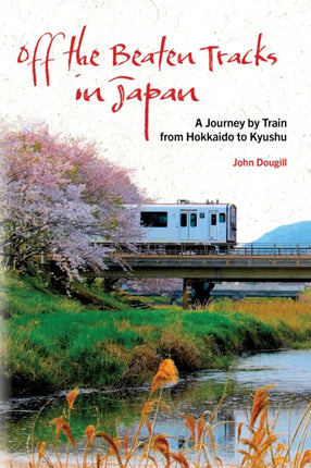 Off the Beaten Tracks in Japan: A Journey by