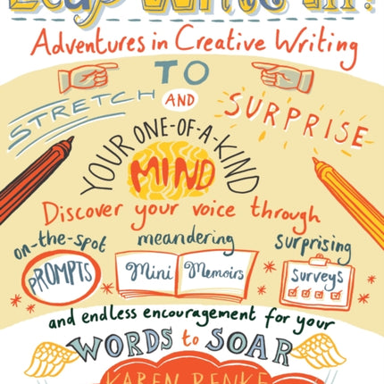 Leap Write In!: Adventures in Creative Writing to Stretch and Surprise Your One-of-a-Kind Mind