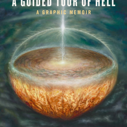 A Guided Tour of Hell: A Graphic Memoir