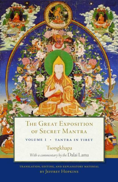 The Great Exposition of Secret Mantra, Volume One: Tantra in Tibet (Revised Edition)