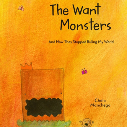 The Want Monsters: And How They Stopped Ruling My World