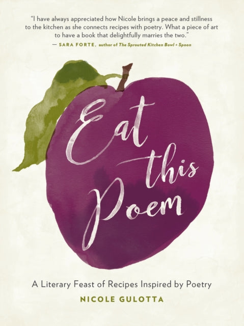 Eat This Poem: A Literary Feast of Recipes Inspired by Poetry